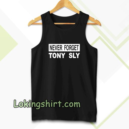 never forget tony sly tanktop