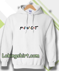 pivot friends Hoodie