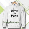 snuggle this muggle Hoodie