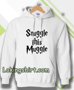 snuggle this muggle Hoodie