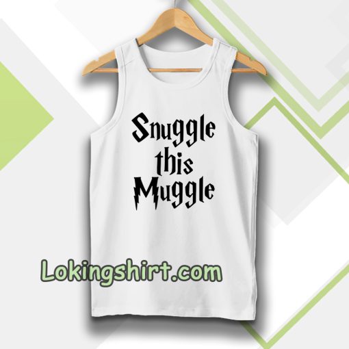 snuggle this muggle Tanktop