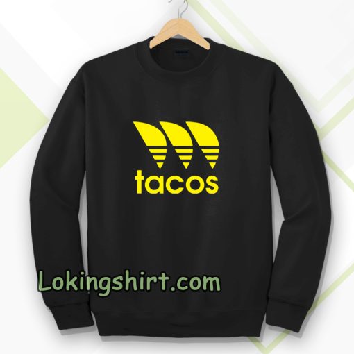 tacos Sweatshirt