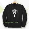 team jesus 7 Sweatshirt