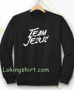 team jesus Sweatshirt