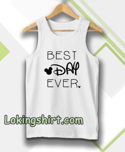 BEST DAY EVER Tanktop