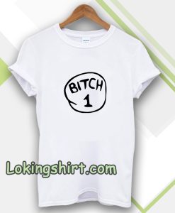 Bitch 1 Pink T-shirt