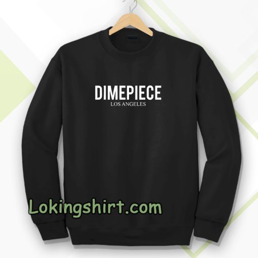 Dimepiece Sweatshirt