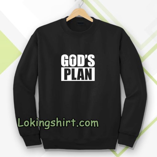 God's Plan Sweatshirt