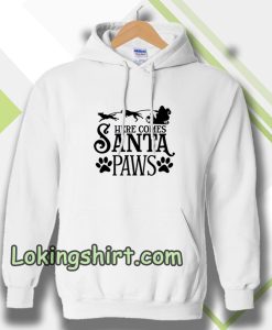 Here Comes Santa Paws Hoodie