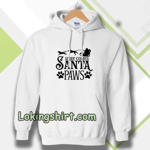 Here Comes Santa Paws Hoodie