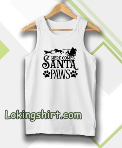 Here Comes Santa Paws Tanktop