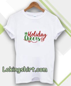 Holiday Cheers Christmas Day T-shirt