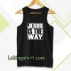 Jesus Is The Way Tanktop