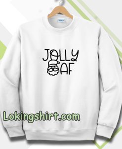 Jolly AF Sweatshirt