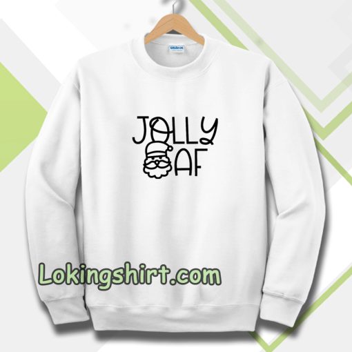 Jolly AF Sweatshirt