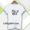 Jolly AF T-shirt