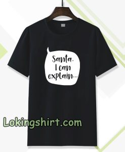 Santa I Can Explain Kids Christmas T Shirt by Lovetree Design T-shirts