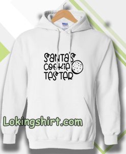 Santas cookie tester Hoodie