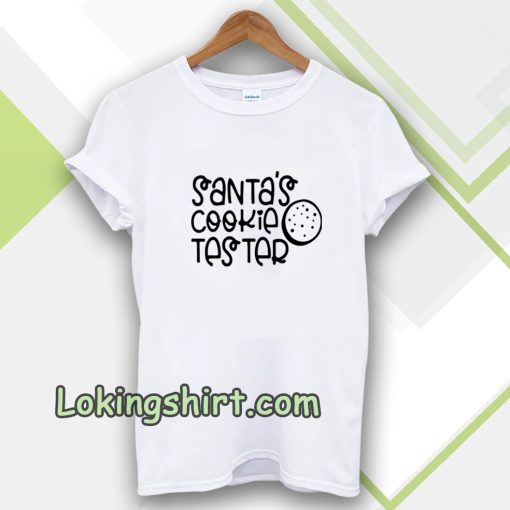 Santas cookie tester T-shirt