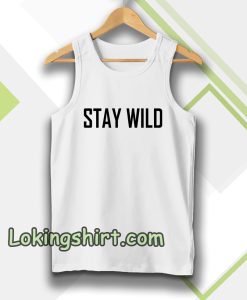 Stay Wild Tanktop