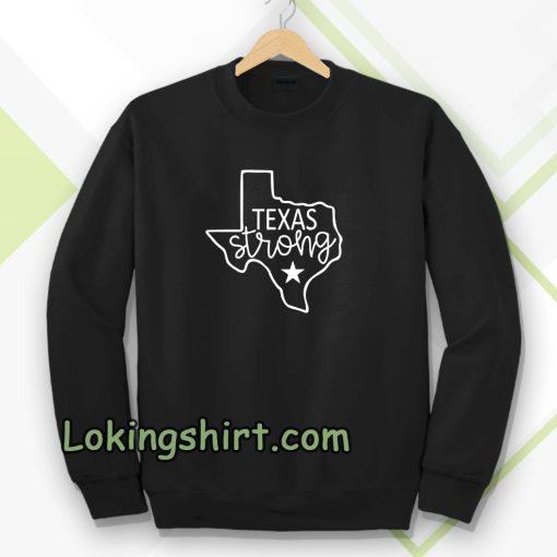 Texas Strong Sweatshirt