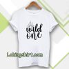 wild one t shirt