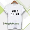 wild thing t-shirt