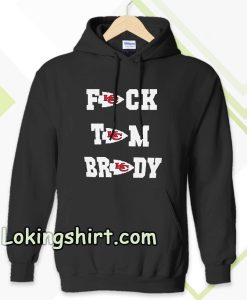 Fuck Tom Brady Kansas City Chiefs Hoodie TPKJ3