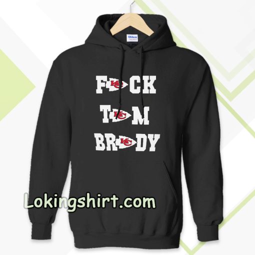 Fuck Tom Brady Kansas City Chiefs Hoodie TPKJ3