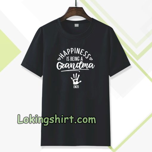 Happiness Grandma T-shirt (by request hand plus name) TPKJ3