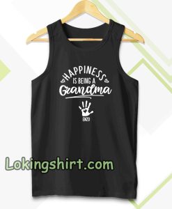 Happiness Grandma Tanktop (by request hand plus name) TPKJ3