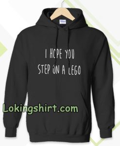 i hope you step on a lego Hoodie TPKJ3