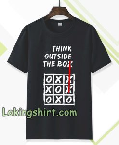 think outside the box shirt TPKJ3