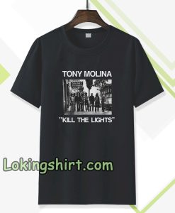 Tony Molina Kill The Lights T Shirt TPKJ3