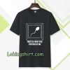 Very Old Picture Sperm Funny Shirts TPKJ3