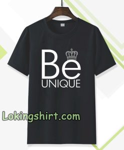 be unique T-Shirt TPKJ3