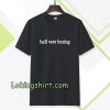 hell was boring t-shirt TPKJ3