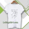 let's love each otter t-shirt TPKJ3