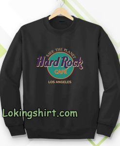 save the planet hard rock cafe Unisex Sweatshirt TPKJ3