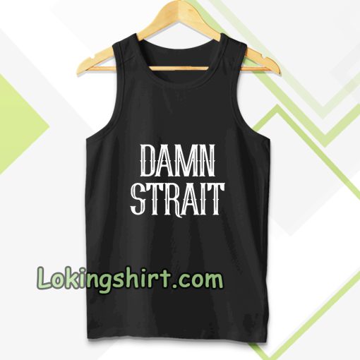 DAMN STRAIT TANK TOP TPKJ3