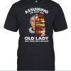 Assuming Im Just An Old Lady T-Shirt SD