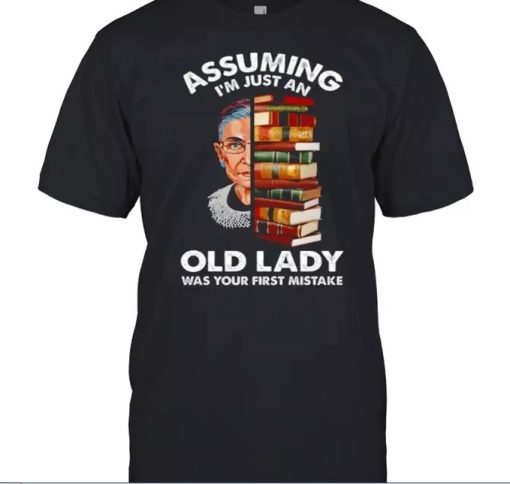 Assuming Im Just An Old Lady T-Shirt SD